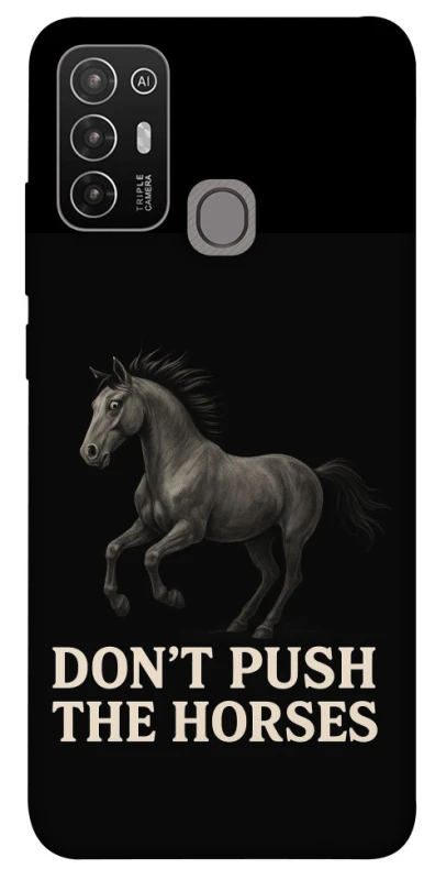 Чохол на ZTE Blade A52 Don't push the horses фото 1 з 1