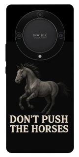 Чехол на Huawei Magic5 Lite Don't push the horses фото 1 из 1