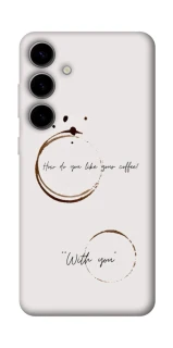 Чохол на Samsung Galaxy S25 Coffee with you фото 1 з 1