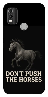 Чехол на Nokia C21 Plus Don't push the horses фото 1 из 1