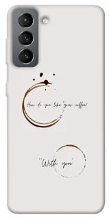 Чехол на Samsung Galaxy S21 FE Coffee with you фото 1 из 1