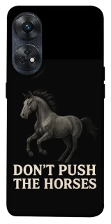 Чехол на Oppo Reno 8T 4G Don't push the horses фото 1 из 1