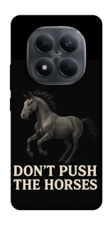 Чехол на Xiaomi Redmi Note 15 Pro 4G Don't push the horses фото 1 из 1