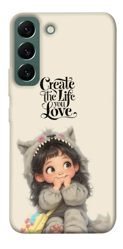 Чохол на Samsung Galaxy S22 Create the life you love фото 1 з 1