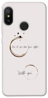 Чехол на Xiaomi Mi A2 Lite / Xiaomi Redmi 6 Pro Coffee with you фото 1 из 1