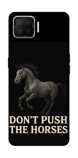Чехол на Oppo A73 (2017) Don't push the horses фото 1 из 1