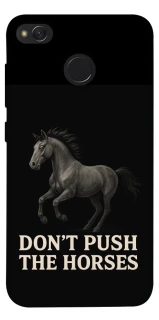 Чехол на Xiaomi Redmi 4X Don't push the horses фото 1 из 1