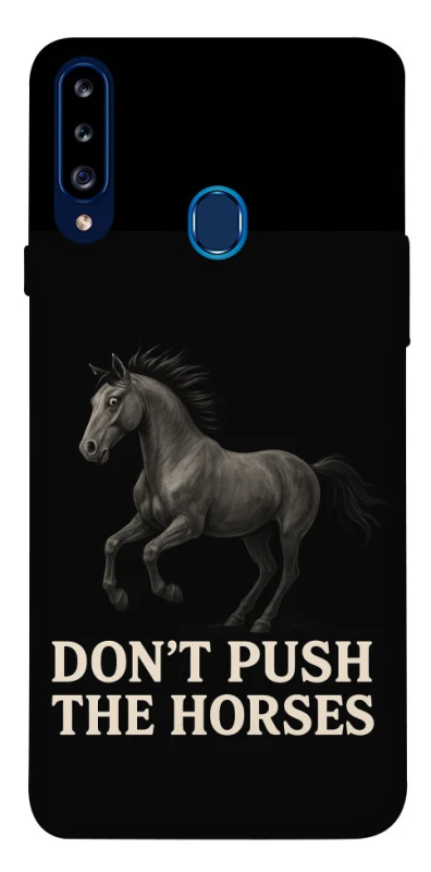 Чохол на Samsung Galaxy A20s Don't push the horses фото 1 з 1