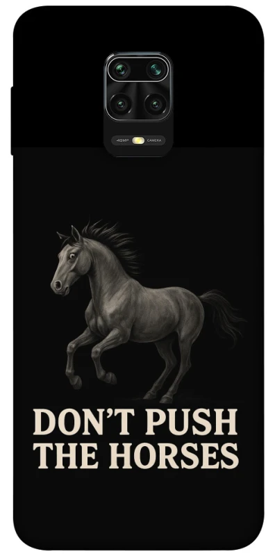 Чохол на Xiaomi Redmi Note 9s / Note 9 Pro / Note 9 Pro Max Don't push the horses фото 1 з 1