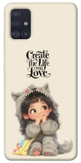 Чохол на Samsung Galaxy A51 Create the life you love фото 1 з 1