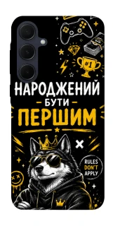 Чехол на Samsung Galaxy A35 Народжений бути Першим фото 1 из 1