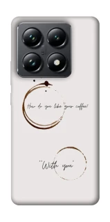 Чохол на Xiaomi 14T Pro Coffee with you фото 1 з 1